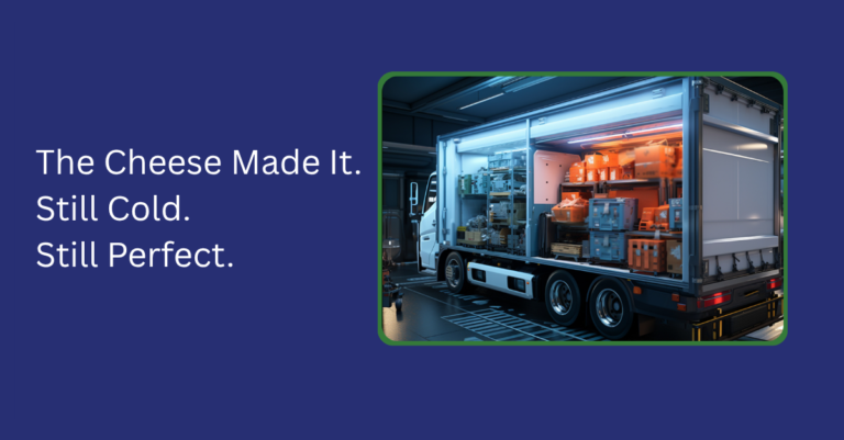 why cold chain is important for cheese deliveries