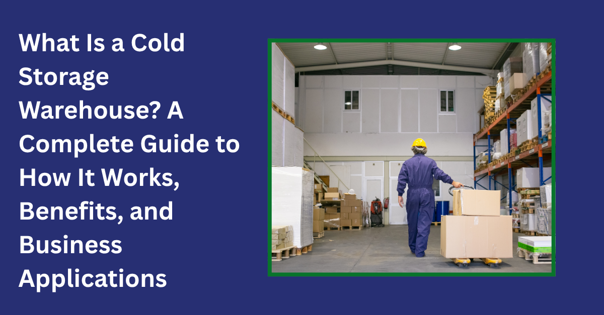 what is cold storage warehouse