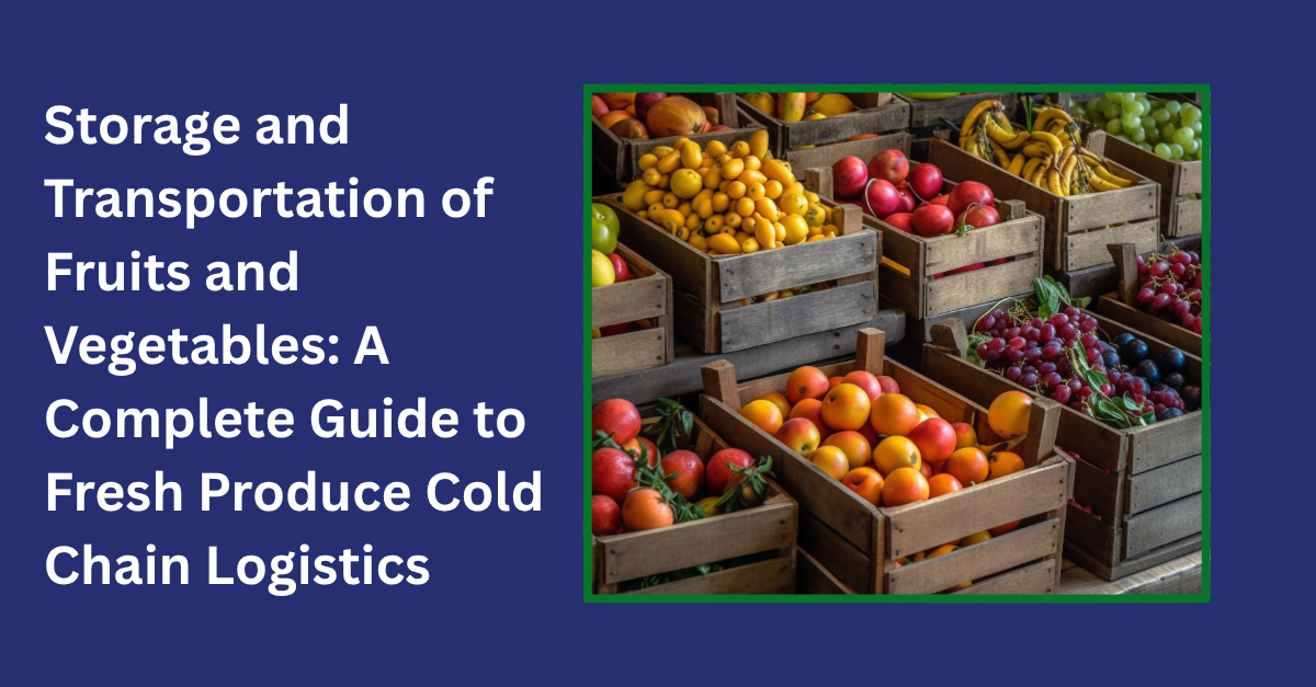 storage and transportation of fruits and vegetables